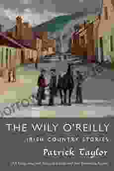 The Wily O Reilly: Irish Country Stories (Irish Country 10)