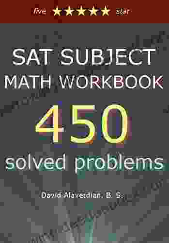 SAT II MATH SUBJECT TEST WORKBOOK (Levels I And II): 450 Solved Problems