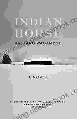 Indian Horse: A Novel Richard Wagamese