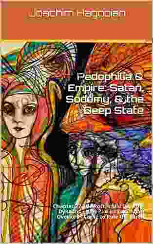 Pedophilia Empire: Satan Sodomy The Deep State: Chapter 27 The Rothschild Banking Dynasty How Zionist Luciferian Overlords Came To Rule The Earth