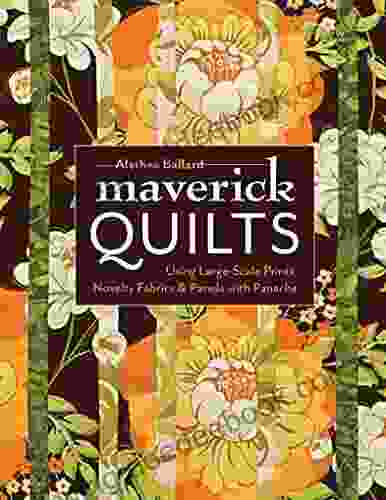 Maverick Quilts: Using Large Scale Prints Novelty Fabrics Panels With Panache