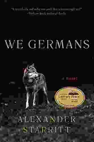 We Germans: A Novel Alexander Starritt