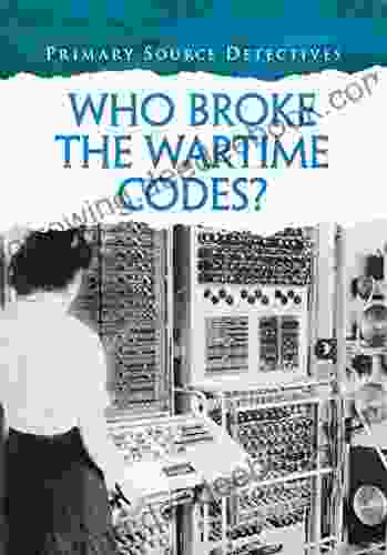 Who Broke The Wartime Codes? (Primary Source Detectives)