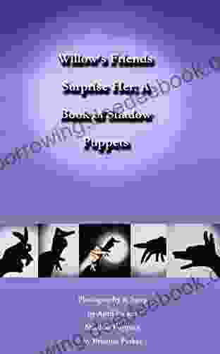 Willow S Friends Surprise Her (A Of Shadow Puppets 3)