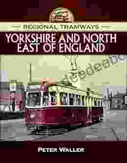 Yorkshire And North East Of England (Regional Tramways)